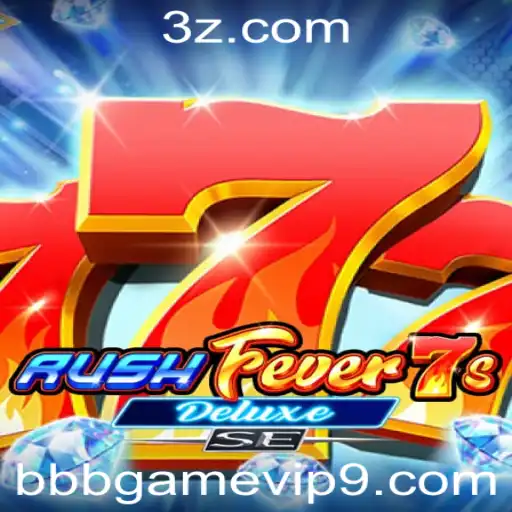 Descubra RushFever7sDeluxeSE: O Jogo de Cassino Online da BBBGame.vip